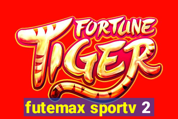 futemax sportv 2